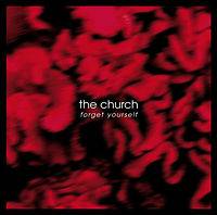 The Church : Forget Yourself